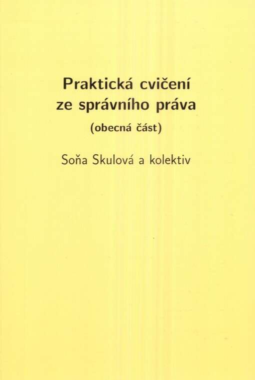 Praktická cvičení ze správního práva: (obecná část)