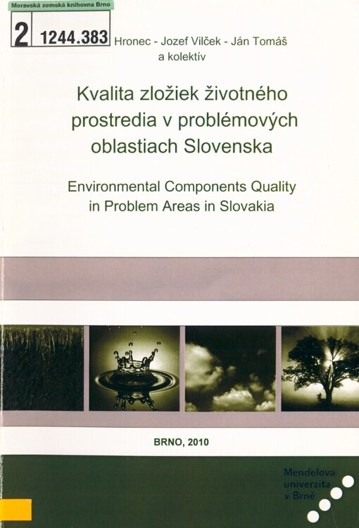 Kvalita zložiek životného prostredia v problémových oblastiach Slovenska =: Environmental components quality in problem areas in Slovakia