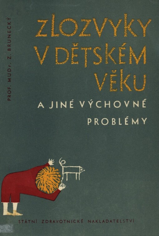 Zlozvyky v dětském věku a jiné výchovné problémy
