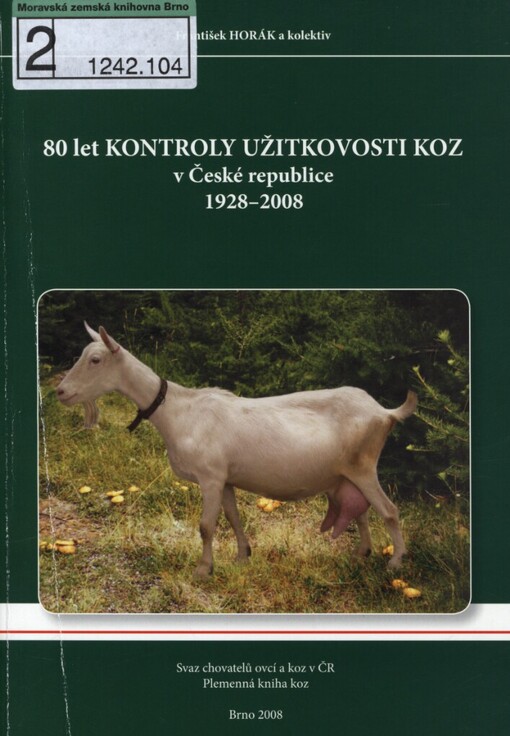 80 let kontroly užitkovosti koz v České republice 1928-2008