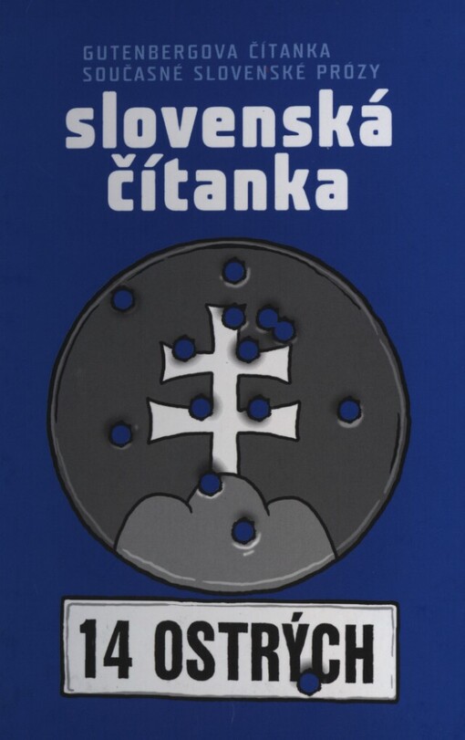 Slovenská čítanka :Gutenbergova čítanka současné slovenské prózy : 14 ostrých