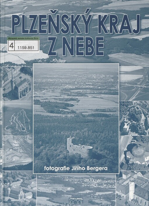 Plzeňský kraj z nebe =: The Pilsen Region from the skies = Region Pilsen vom Himmel