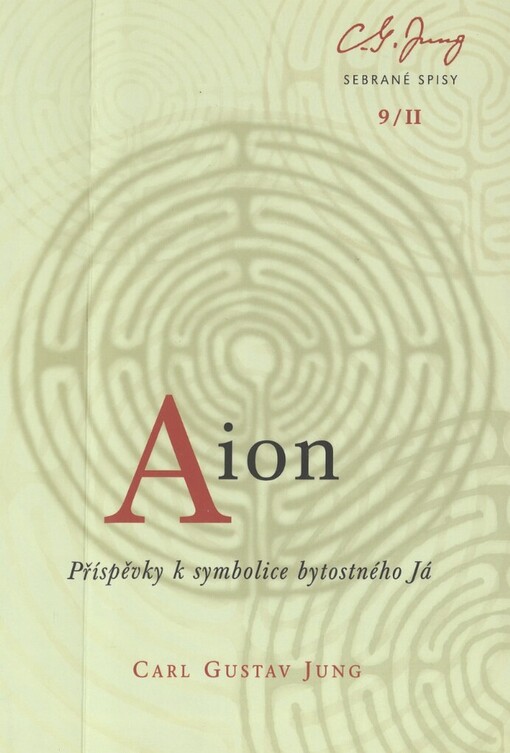 Aion: příspěvky k symbolice bytostného Já