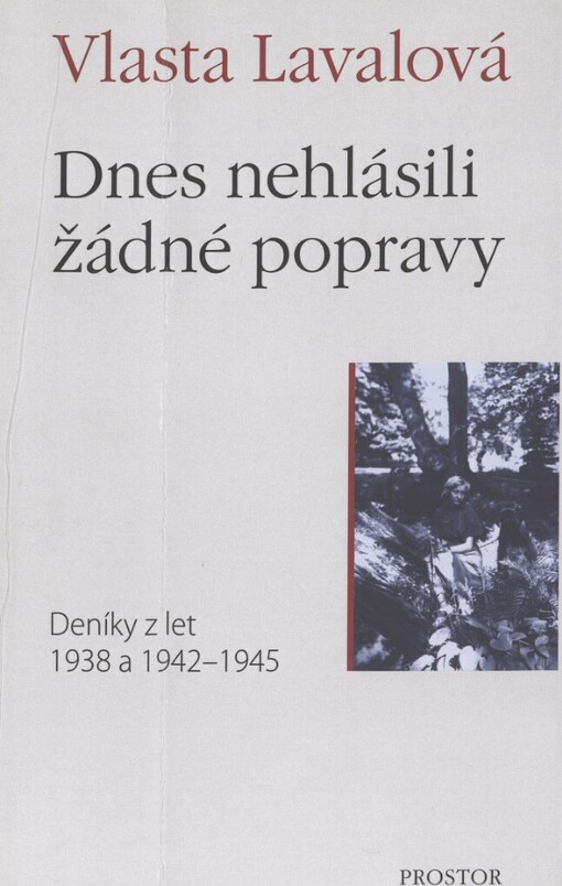 Dnes nehlásili žádné popravy :deníky z let 1938 a 1942-1945