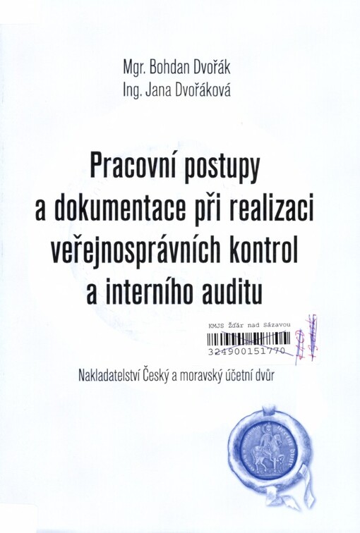 Pracovní postupy a dokumentace při realizaci veřejnosprávních kontrol a interního auditu