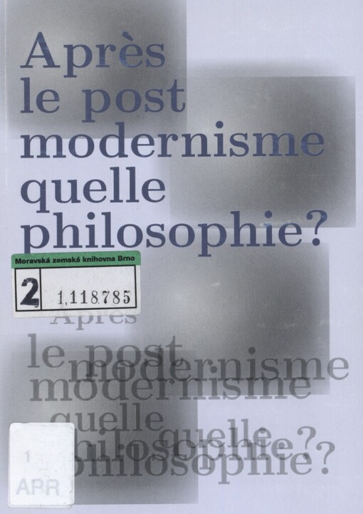 Après le postmodernisme, quelle philosophie?