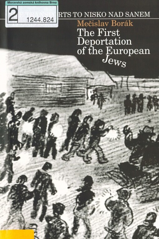 first deportation of the European Jews: the transports to Nisko nad Sanem : (1939-1940)