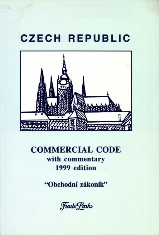 Commercial code =Obchodní zákoník : Act No. 513/1991 Coll. as subsequently amended