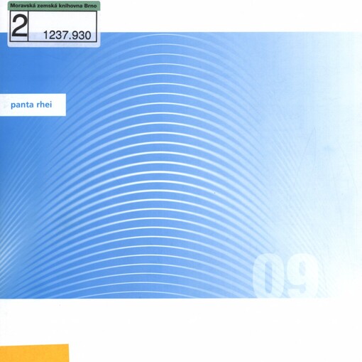 Panta rhei 09: [mezinárodní výtvarné sympozium = international art symposium : 27.8.-5.9.2009, Uherské Hradiště, Bílovice