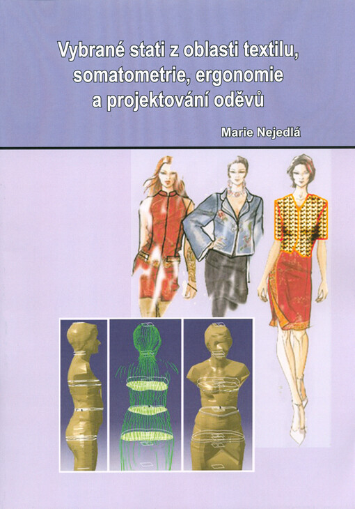 Vybrané stati z oblasti textilu, somatometrie, ergonomie a projektování oděvů