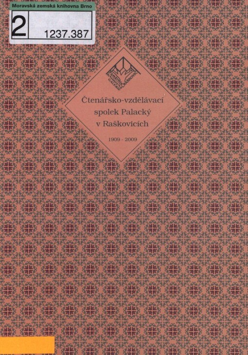 Čtenářsko-vzdělávací spolek Palacký v Raškovicích 1909-2009