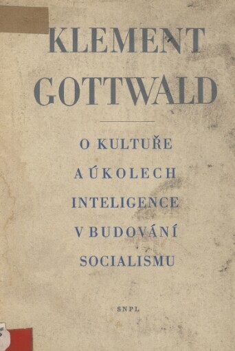O kultuře a úkolech inteligence v budování socialismu :[sborník projevů a statí]