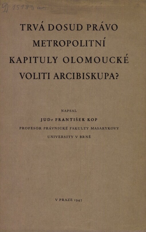 Trvá dosud právo metropolitní kapituly olomoucké voliti arcibiskupa?