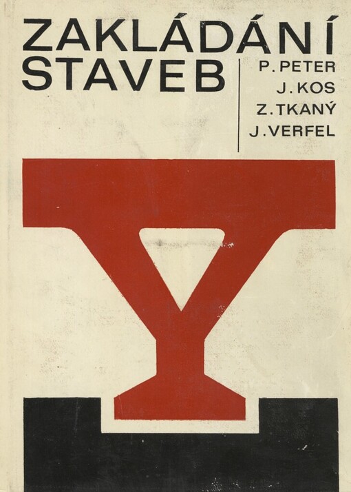 Zakládání staveb :Určeno [též] studentům prům. i vys. škol stavebního směru