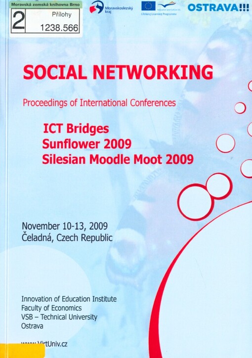 Social Networking: proceedings of international conferences : Čeladná, November 10-13 2009