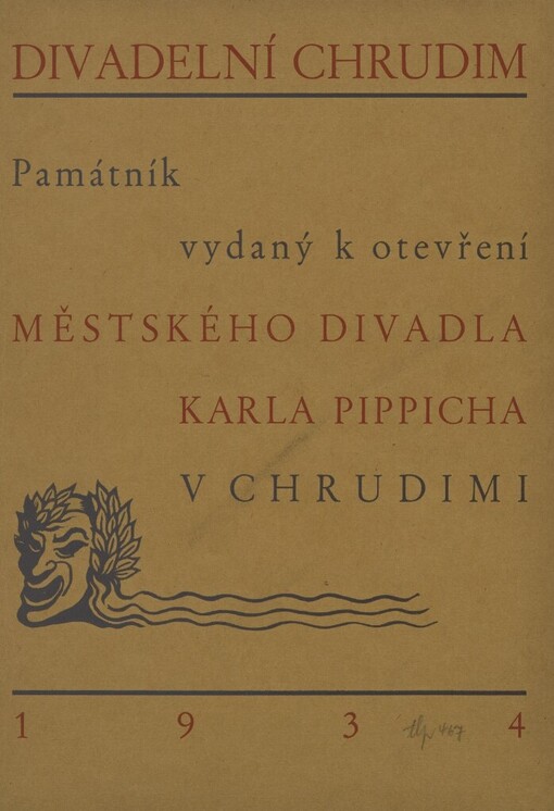 Divadelní Chrudim :památník vydaný k otevření Městského divadla Karla Pippicha v Chrudimi dne 18. února roku 1934