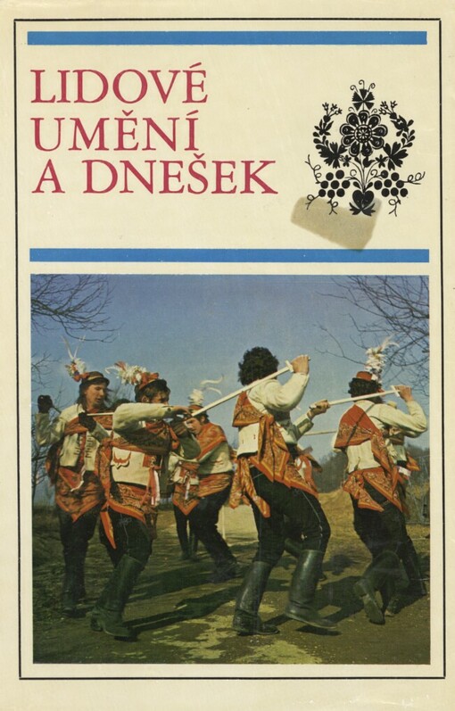 Lidové umění a dnešek :[Sborník příspěvků ze 3. strážnického symposia