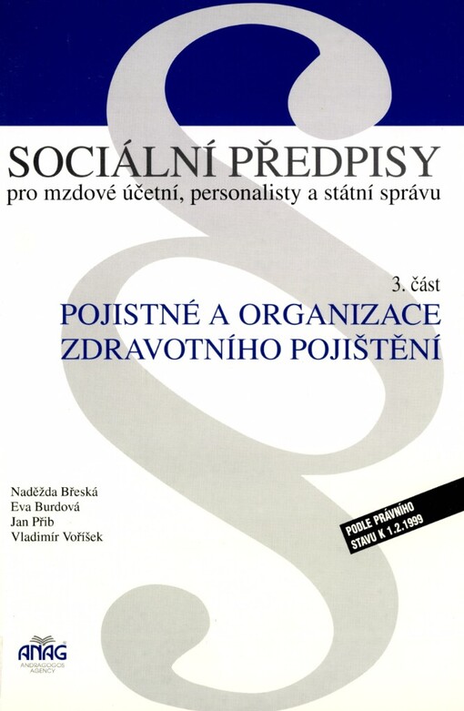 Sociální předpisy pro mzdové účetní, personalisty a státní správu: [podle právního stavu k 1.2.1999