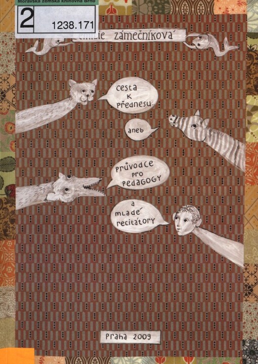 Cesta k přednesu, aneb, Průvodce pro pedagogy a mladé recitátory