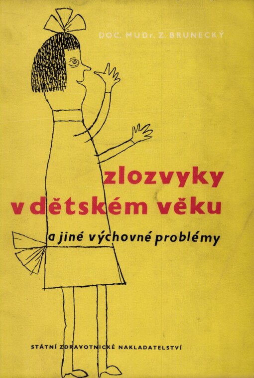 Zlozvyky v dětském věku a jiné výchovné problémy