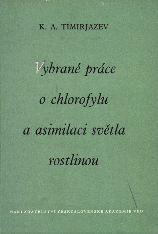 Vybrané práce o chlorofylu a asimilaci světla rostlinou