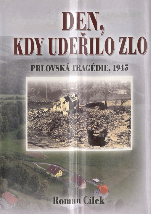 Den, kdy udeřilo zlo: prlovská tragédie, 1945