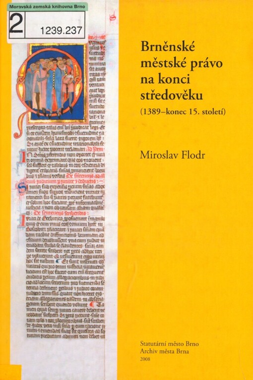 Brněnské městské právo na konci středověku (1389 – konec 15. století)