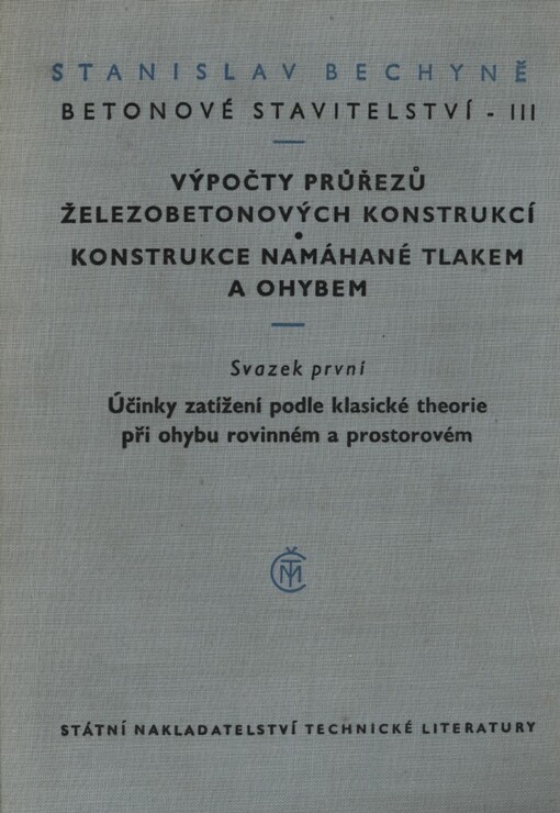 Betonové stavitelství :Určeno posluchačům vys. školy inž. stavitelství, výzkum. ústavům v oboru stavebních konstrukcí a inž. konstruktérům ve stavební praxi.3. díl,Výpočty průřezů železobetonových konstrukcí, konstrukce namáhané tlakem a ohybem.