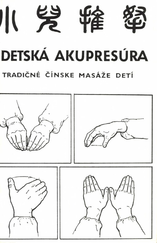 Detská akupresúra :tradičné čínske masáže detí