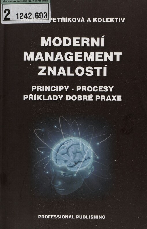 Moderní management znalostí: (principy, procesy, příklady dobré praxe)