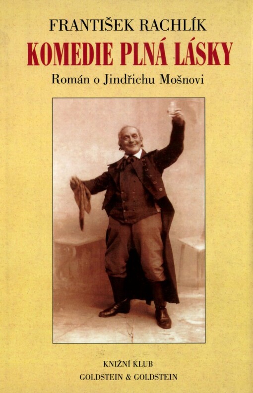 Komedie plná lásky: román, 1. vyd. v nakl. Goldstein & Goldstein