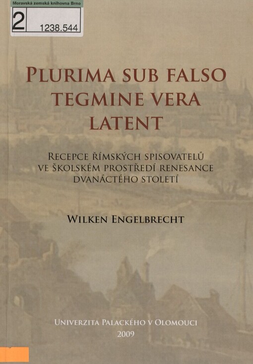 Plurima sub falso tegmine vera latent: recepce římských spisovatelů ve školském prostředí renesance dvanáctého století