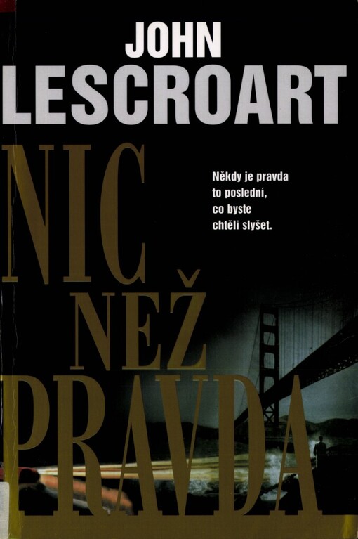 Nic než pravda