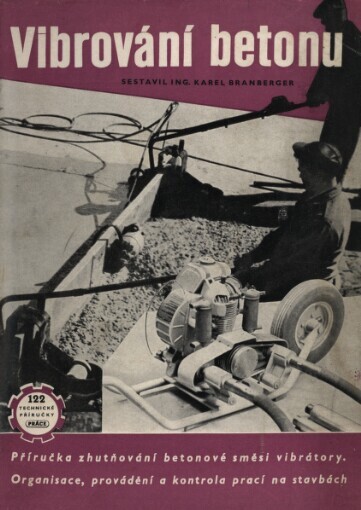 Vibrování betonu :příruč. zhutňování betonové směsi vibrátory na stavbách