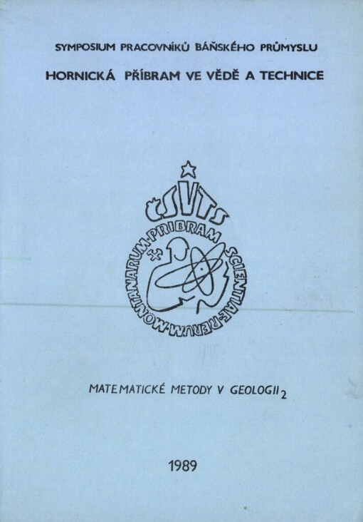 Hornická Příbram ve vědě a technice :symposium pracovníků báňského průmyslu.Matematické metody v geologii 2