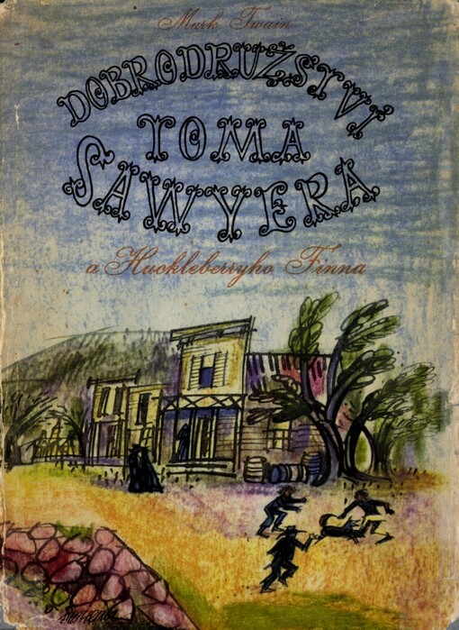 Dobrodružství Toma Sawyera a Huckleberryho Finna