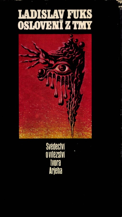 Oslovení z tmy: svědectví o vítězství tvora Arjeha