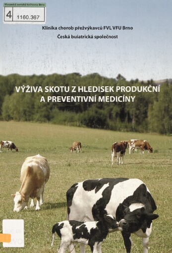 Výživa skotu z hledisek produkční a preventivní medicíny