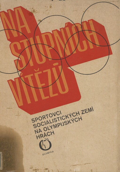 Na stupních vítězů :sportovci socialistických zemí na olympijských hrách