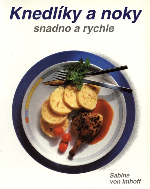 Knedlíky a noky snadno a rychle