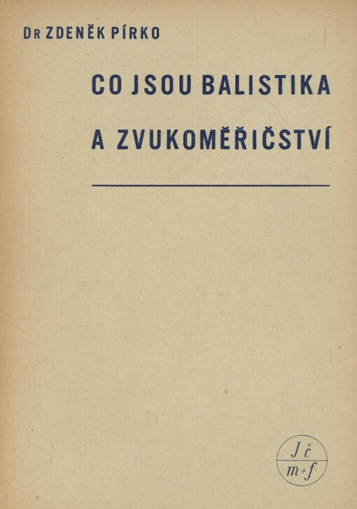 Co jsou balistika a zvukoměřičství?