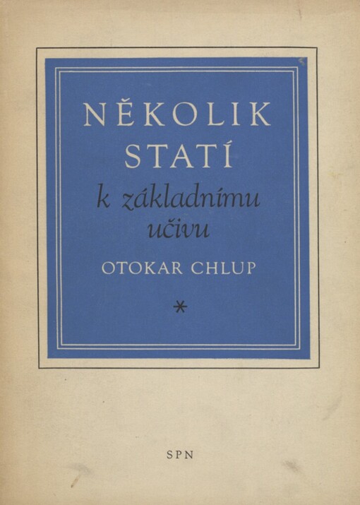 Několik statí k základnímu učivu :non multa, sed multum, aneb, Méně je více