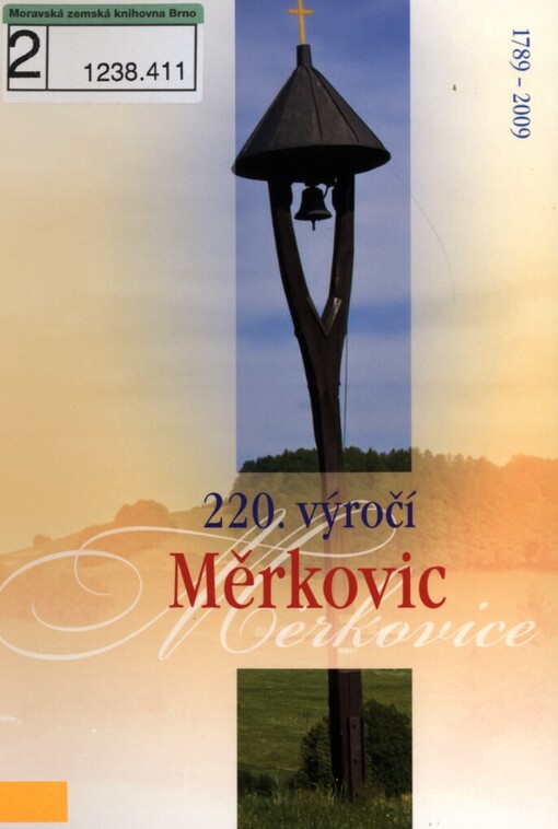 220. výročí Měrkovic :1789-2009