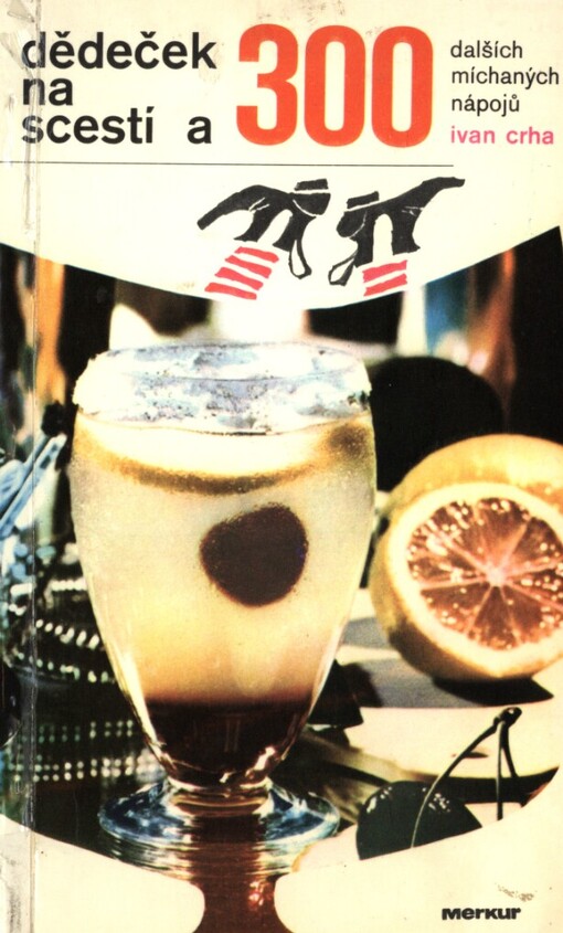 Dědeček na scestí a 300 dalších míchaných nápojů
