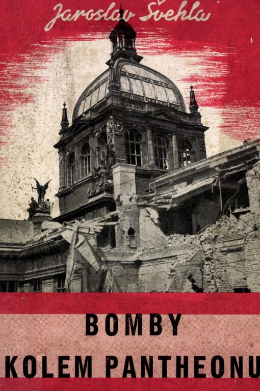 Bomby kolem Pantheonu :Národní museum v Praze v letech 1939-1945