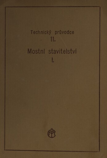 Mostní stavitelství.Část 1,Obecné o mostech.