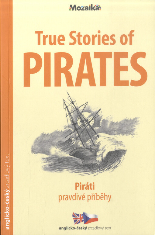 True stories of pirates = Piráti - pravdivé příběhy