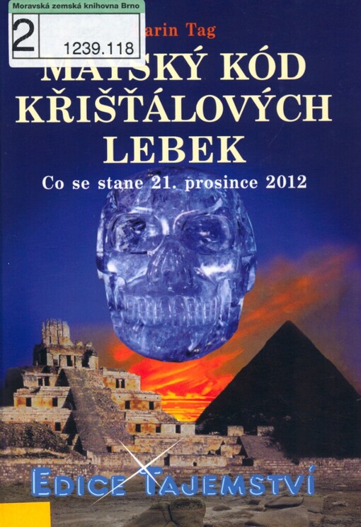 Mayský kód křišťálových lebek: co se stane 21. prosince 2012