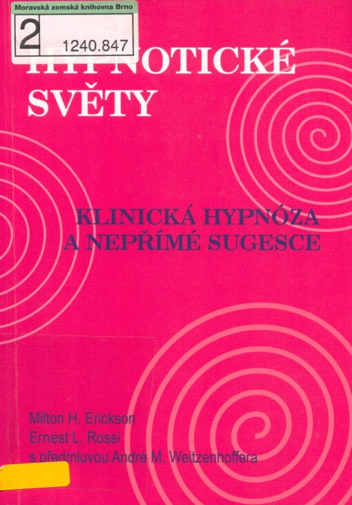 Hypnotické světy: klinická hypnóza a nepřímé sugesce