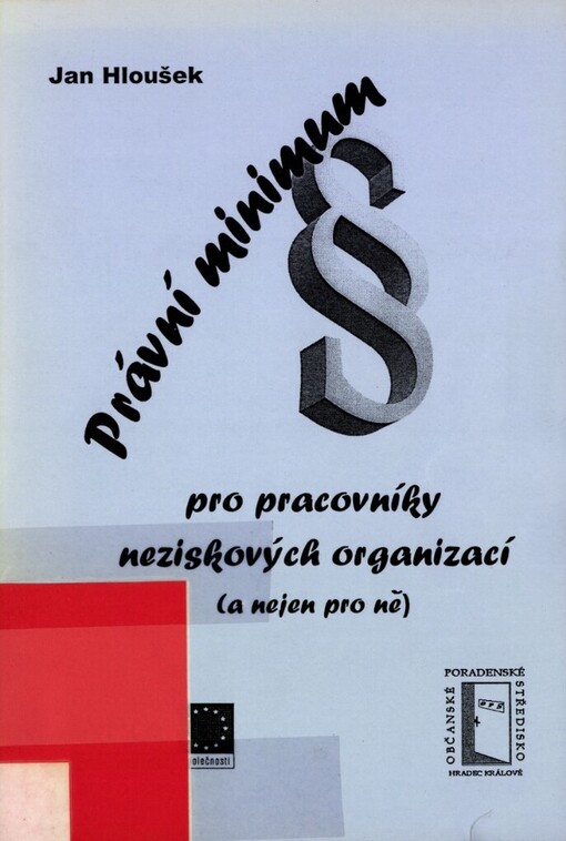 Právní minimum pro pracovníky neziskových organizací (a nejen pro ně)